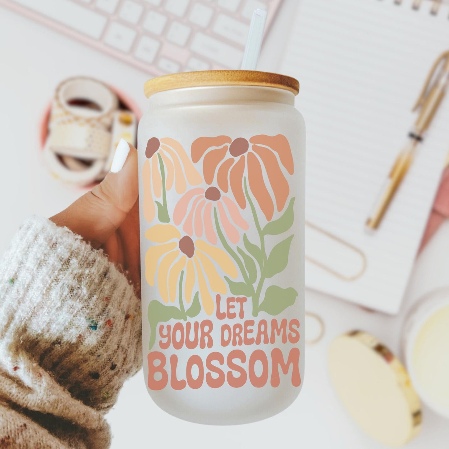 Let Your Dreams Blossom 16oz Iced Coffee Cup, Iced Coffee Cup, Birthday Gift, Aesthetic Glassware, Coffee Cup w/ Straw & Bamboo Lid.
