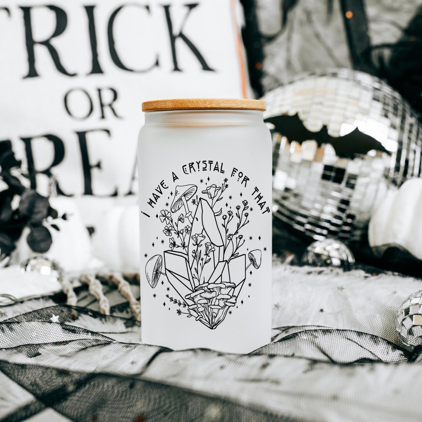 I Have a Crystal for That 16oz Iced Coffee Cup, Halloween Cups, Fall Glass Cups, Spooky Season, Cute Halloween, Coffee Cup w/ Straw & Lid.