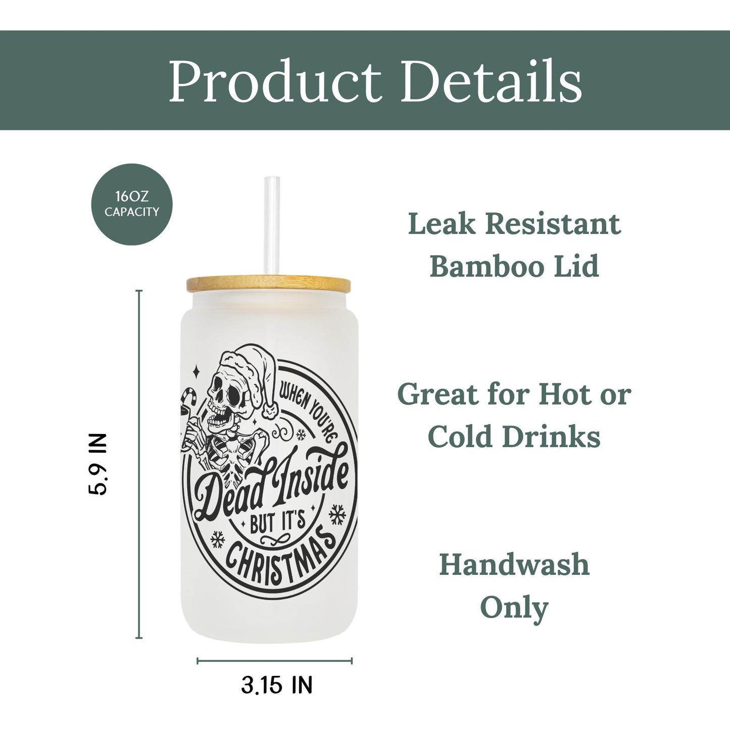 Dead Inside But It's Christmas 16oz Iced Coffee Cup, Winter Cups, Christmas Coffee Glass, Holiday Glass, Coffee Cup w/ Straw & Bamboo Lid.