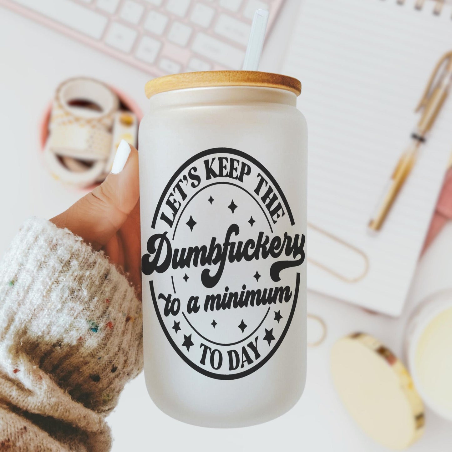 To a Minimum Today 16oz Iced Coffee Cup, Adult Humor Sarcastic Gift, Therapist Coffee Cup, Coffee Cup w/ Reusable Straw & Bamboo Lid.