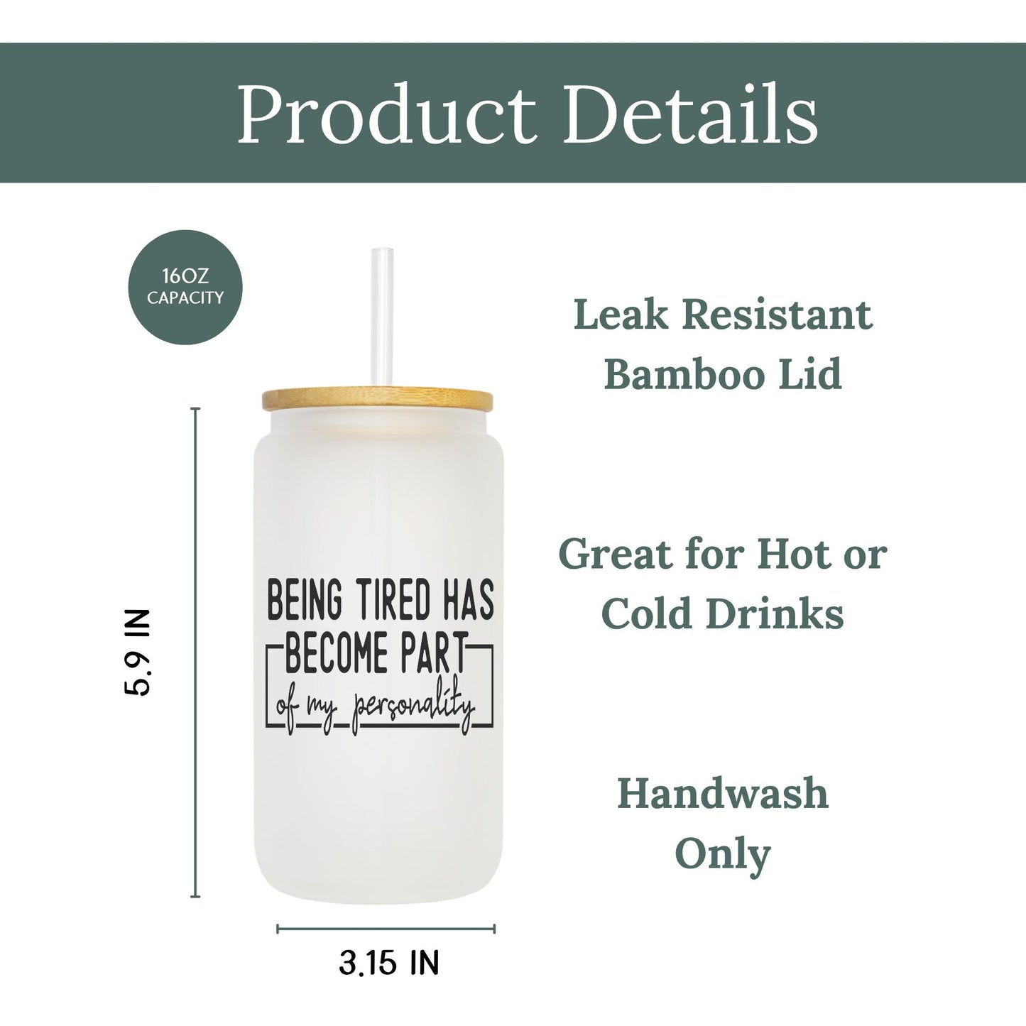 Being Tired is My Personality 16oz Iced Coffee Cup, Mother’s Day Cup, Mom Appreciation Cup, Gift for Mom, Coffee Cup w/ Straw & Bamboo Lid.