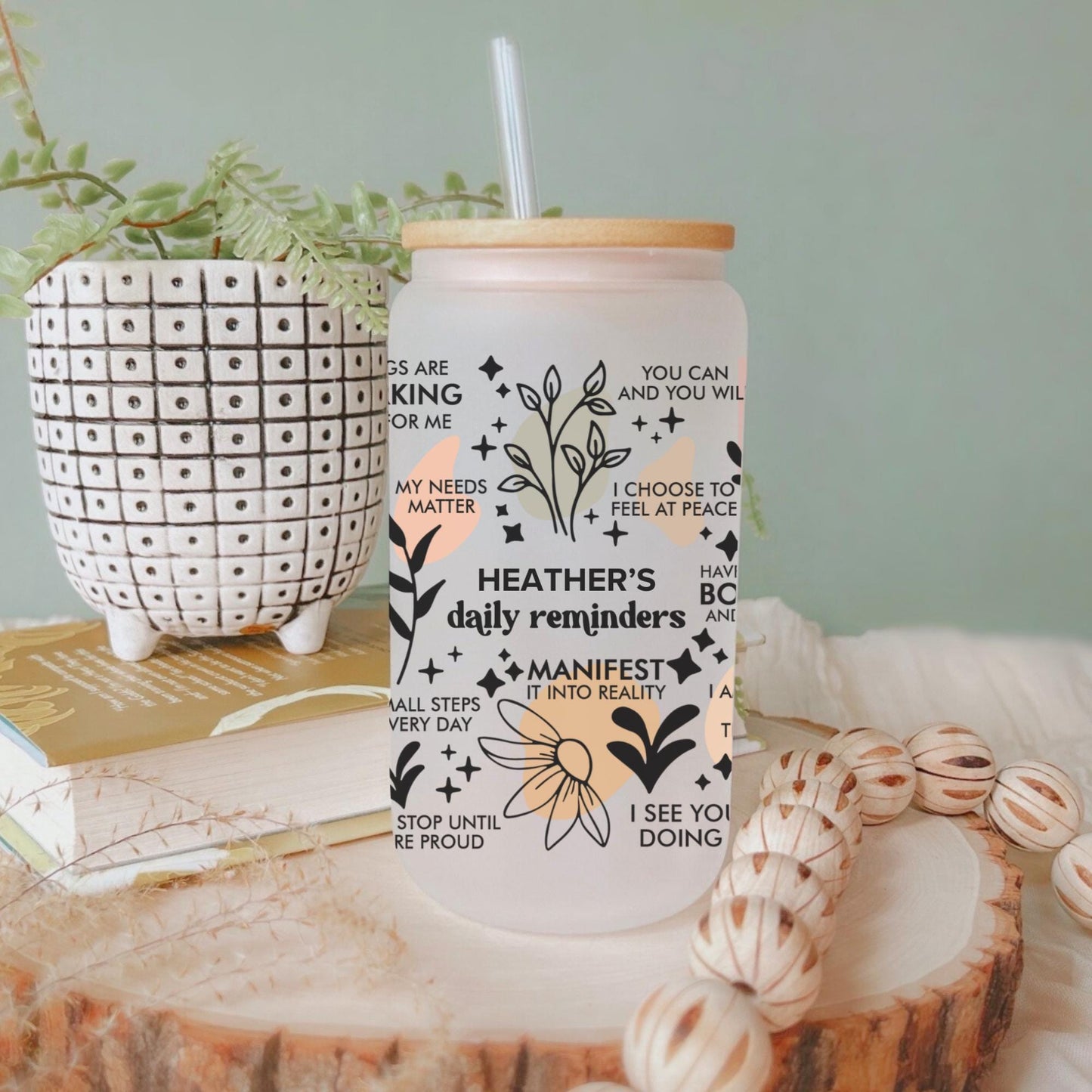 Personalized Daily Reminder 16oz Iced Coffee Cup, Affirmations Glass, Mental Health Gift, Self Love Glass, Coffee Cup w/ Straw & Bamboo Lid.