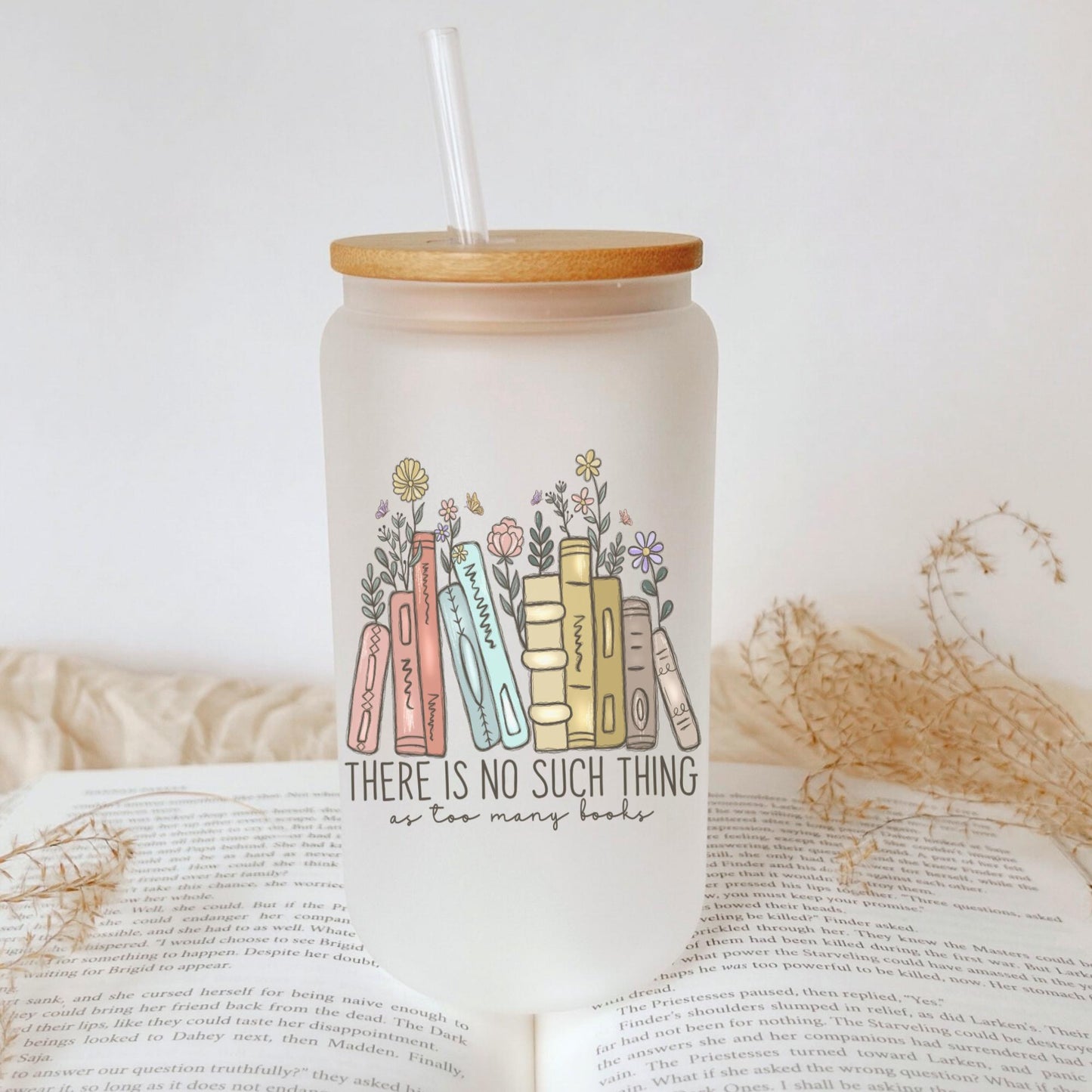 There Is No Such Thing As Too Many Books 16oz Iced Coffee Cup, Book Lover Gift, Floral Book Reader Gift, Book Club Gift for Her