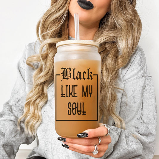 Black Like My Soul 16oz Iced Coffee Cup, Cold Drink Cup, Funny Coffee Cup, Coffee Lover Gift, Coffee Cup w/ Reusable Straw & Bamboo Lid.