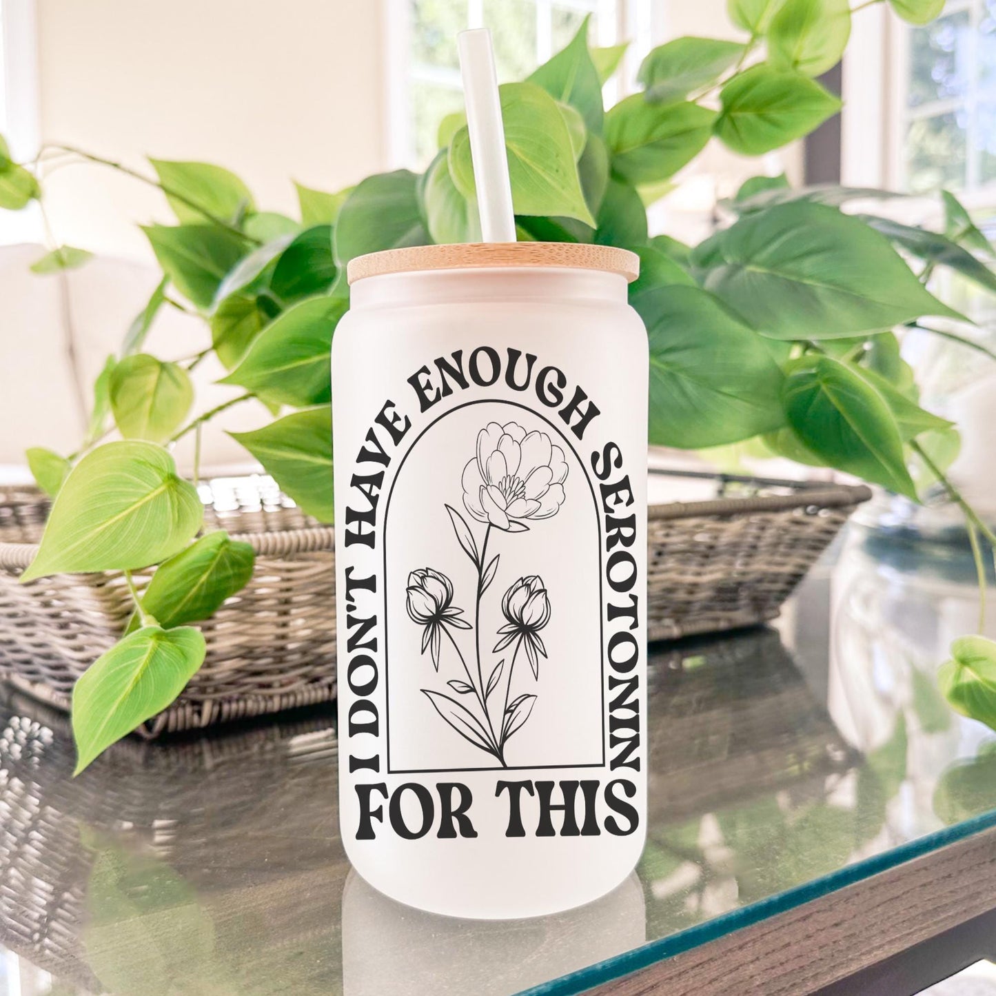 I Don't Have Enough Serotonin 16oz Iced Coffee Cup,  Gift for Her, Best Friend Tumbler, Mental Health Gift, Coffee Cup w/ Straw & Lid.