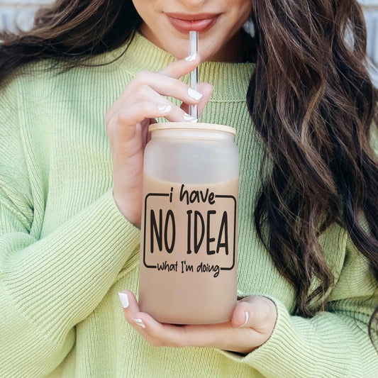 I Have No Idea What I'm Doing 16oz Iced Coffee Cup, ADHD Funny Cup, Sarcastic Gift, Gift for Her, Coffee Cup w/ Straw & Bamboo Lid.