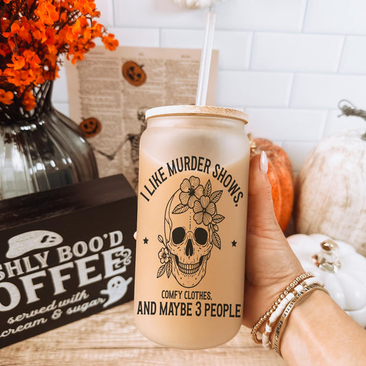 I like Murder Shows and Like Three People 16oz Iced Coffee Cup, True Crime Gift, Funny Halloween Cup, Coffee Cup w/ Straw & Lid
